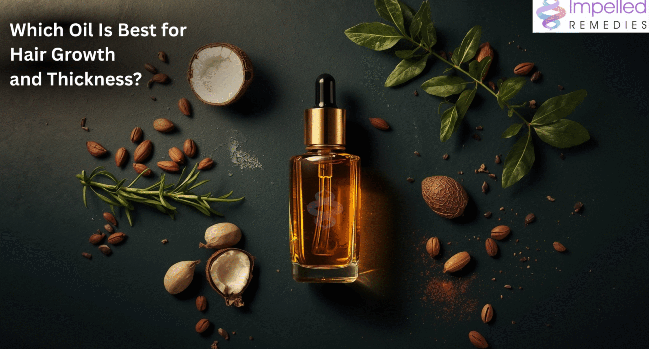 Which Oil Is Best for Hair Growth and Thickness?