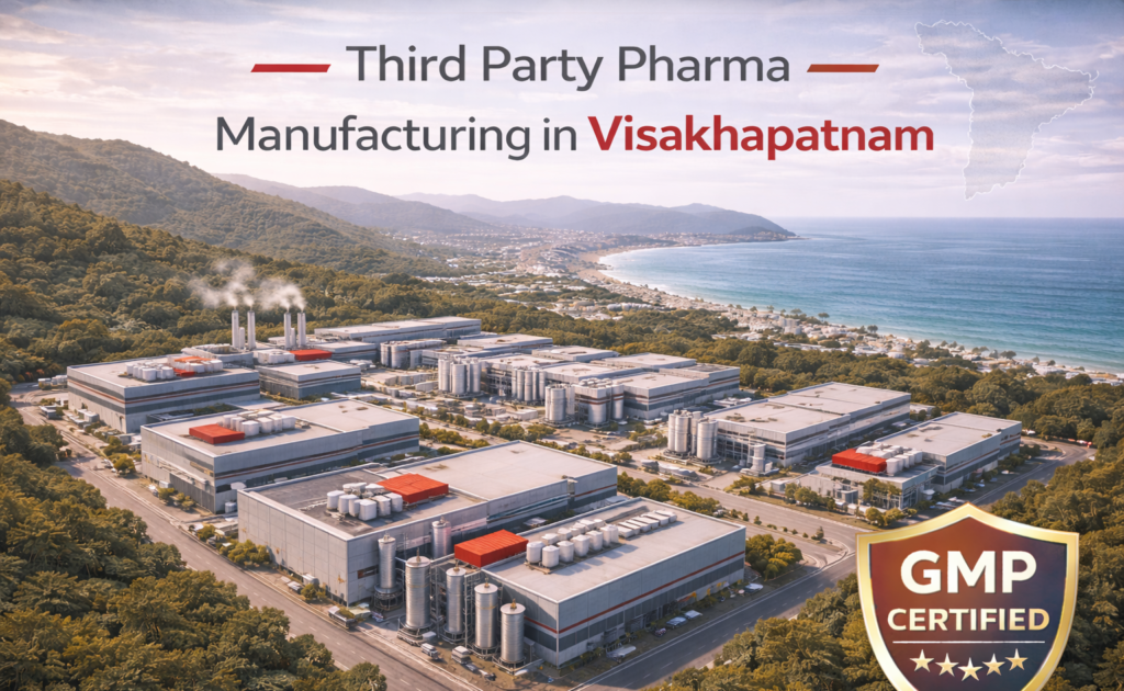 Third Party Pharma Manufacturing in Visakhapatnam